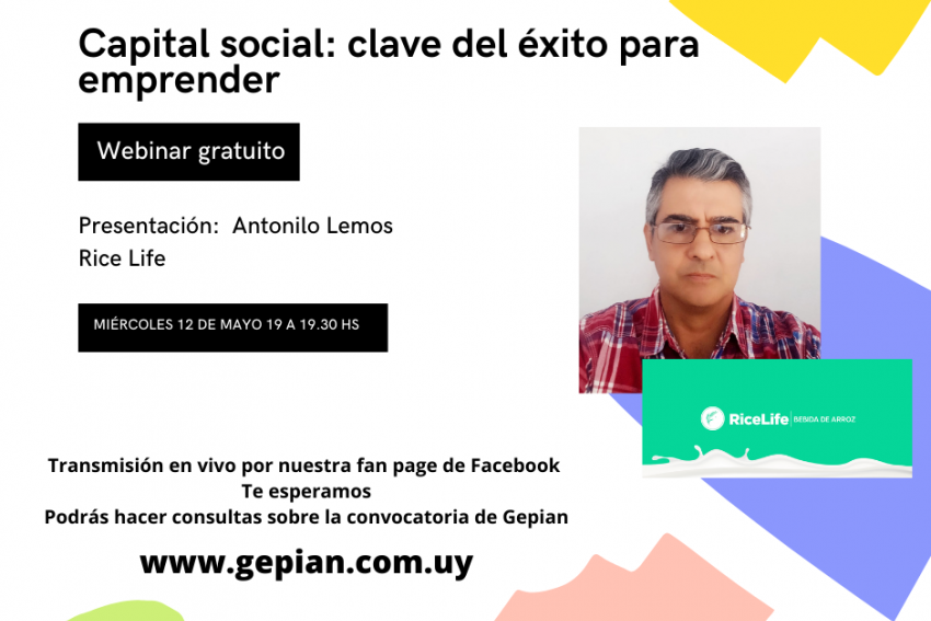 Gepian invita al próximo webinar gratuito titulado Capital social: las claves del éxito para emprender. Diego Hernández, ejecutivo de Gepian, conversará en vivo con Antonio Lemos, de la empresa incubada Rice Life.